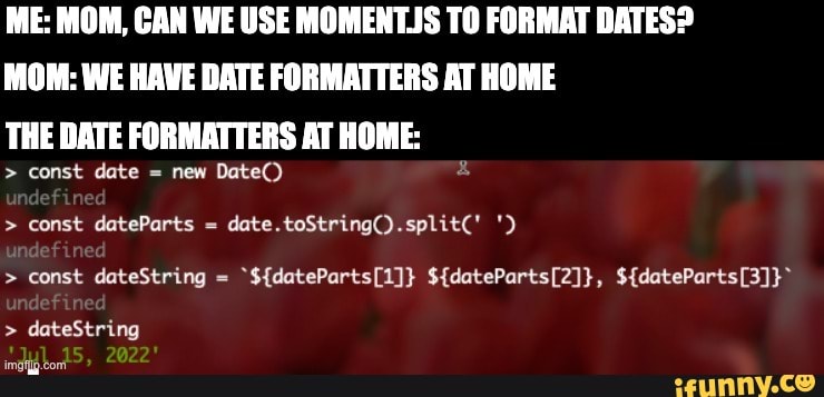 A meme that with irony, makes fun of Javasript's date management
