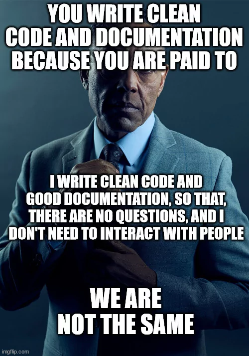 Writing clean code so you don't have to interact with people